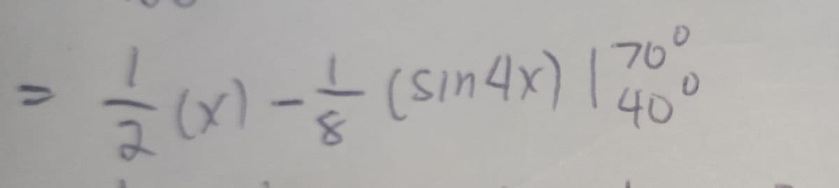 70
= (x) - (sin4x) (200
40
4