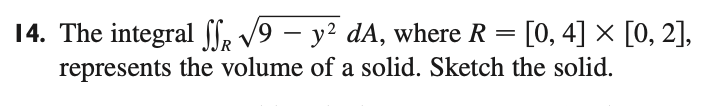 gral e V9 – y2 dA, where E
s the volume of a solid Skete
