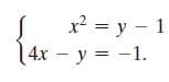 x? = y - 1
у —
14х — у 3D -1.
4.x
