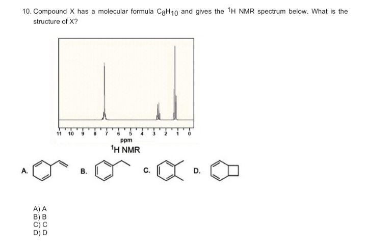 10. Compound X has a molecular formula C3H10 and gives the 1H NMR spectrum below. What is the
structure of X?
11 10
6.
ppm
'H NMR

