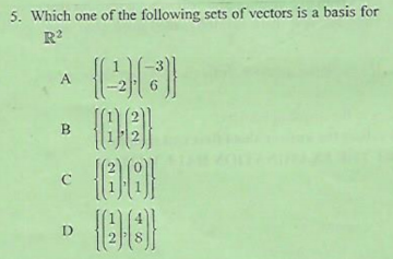 5. Which one of the following sets of vectors is a basis for
R?
B
D

