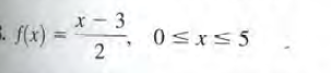 x- 3
E f(x) =
0sxs5
2
