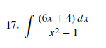 (6x + 4) dx
x2 – 1
17.
