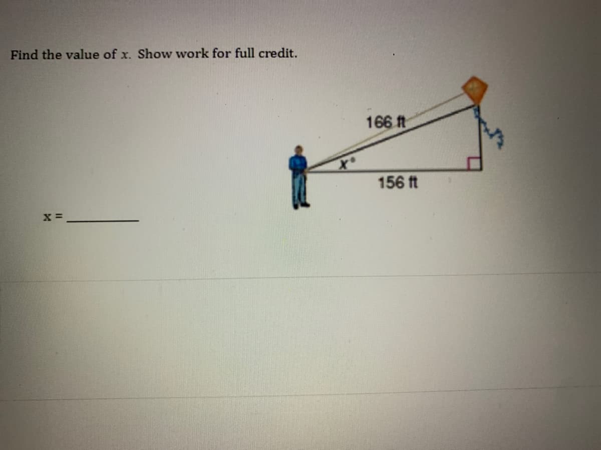 Find the value of x. Show work for full credit.
166 ft
156 ft
X =
