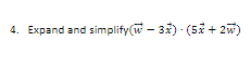 4. Expand and simplify(w - 33) - (5 + 2w)
