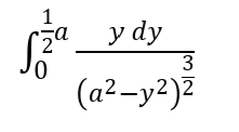 1
a
y dy
(a²-y²)²
ان |
3