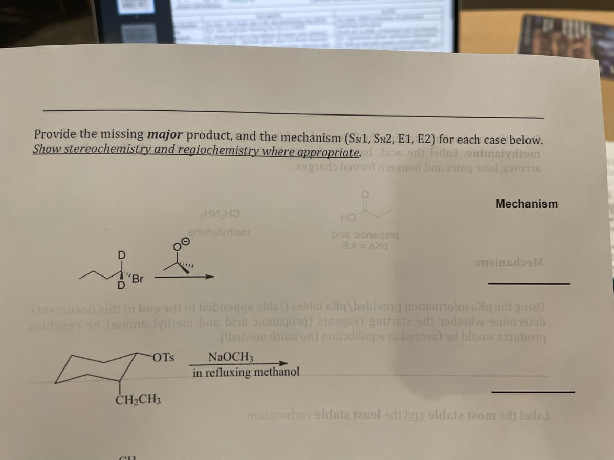 RA
Provide the missing major product, and the mechanism (SN1, SN2, E1, E2) for each case below.
Show stereochemistry and regiochemistry where appropriate.d bios odi lsded 9onimslydiom
Mechanism
CH MH
enimslyrtiem
HO
bios oionsqoig
e.A = 6
2.
'Br
(babon dinm on) muindiliups 16 benovsi sd bluow zbuborg
NaOCH3
in refluxing methanol
OTs
ČH,CH3
nood ldsia tasol ori bns oldste om ordi loded
