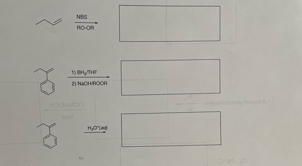 NBS
RO-OR
1) BH3/THF
2) NaOH/ROOR
HOBSMO
enexerloloyalyitemint-S.tt
Jserl
H3O*(aq)
O 8T-O
