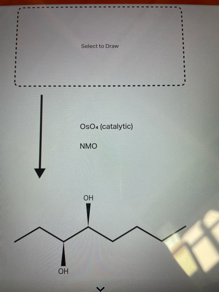 Select to Draw
Os04 (catalytic)
NMO
OH
OH

