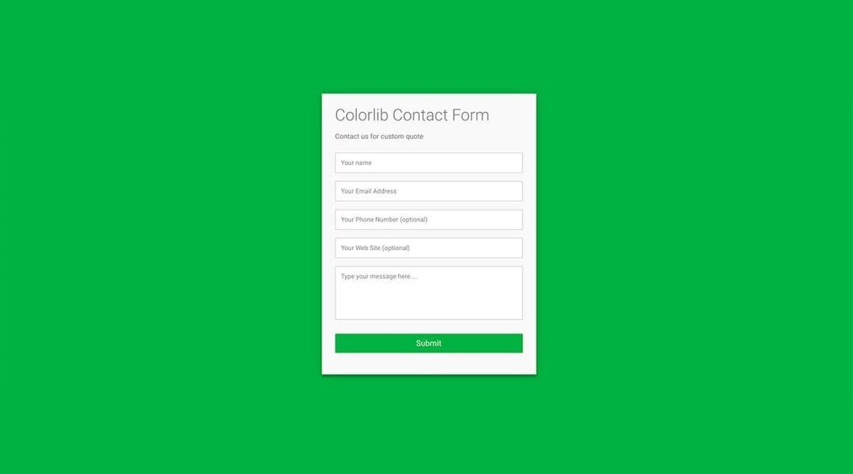 Colorlib Contact Form
Contact us for custom quote
Your name
Your Email Address
Your Phone Number (optional)
Your Web Site (optional)
Type your message here.
Submit
