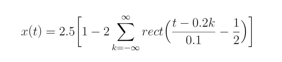 a() = 2a[1- 2 re(" ]
t – 0.2k
2.5 1 – 2
Σ
rect
0.1
k:

