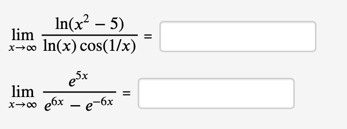 In(x² – 5)
lim
-
In(x) cos(1/x)
lim
ебх — е-бх
=
II
