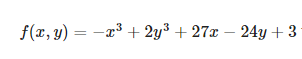 f(x, y) = -x³ + 2y³ + 27x – 24y +3
%3D
