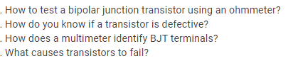 . How to test a bipolar junction transistor using an ohmmeter?
- How do you know if a transistor is defective?
. How does a multimeter identify BJT terminals?
. What causes transistors to fail?
