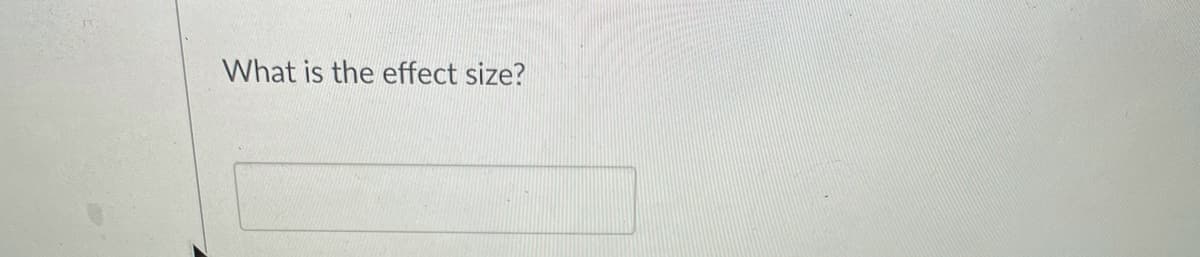 What is the effect size?
