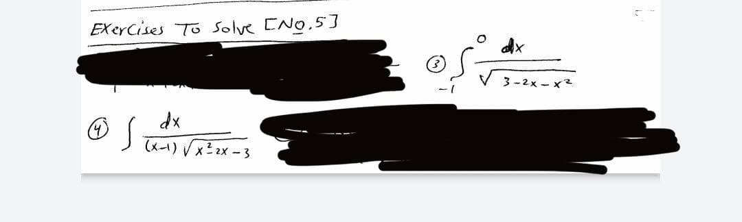 Exercises To Solve [No.5]
Ⓒ
S (x-1) √ X ²2X-3
3-2x-x²