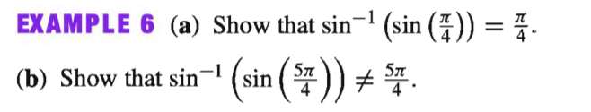 EXAMPLE 6 (a) Show that sin-1 (sin (4)) = -
(b) Show that sin-" (sin ())+
+ *.
(b) Show that sin¬l (sin
5л
5л
