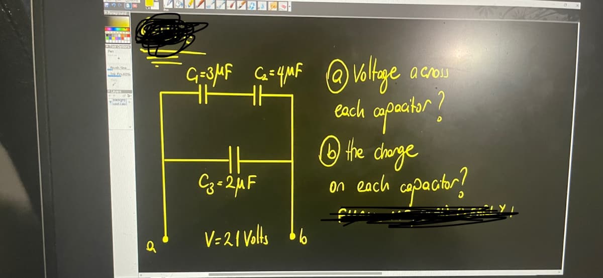 A Foreground
Tak Foot
und Lau
a
a cross
G=3μF G₂=4MF @ Voltage
each capacitor?
HH
HH
HH
Cz=2μF
V=21 Volts
the change
on each copacitor?