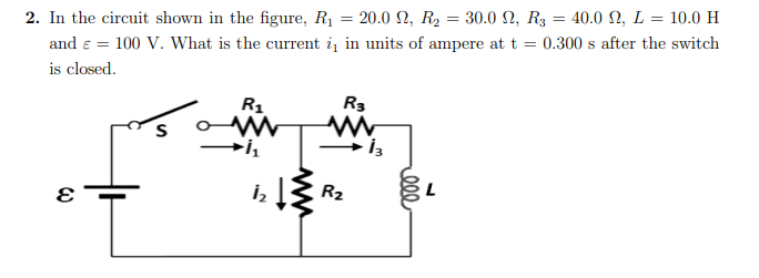 %3D
2. In the circuit shown in the figure, R1 = 20.0 N, R, = 30.0 N, R3 = 40.0 N, L = 10.0 H
and e = 100 V. What is the current i in units of ampere at t = 0.300 s after the switch
is closed.
R1
R3
R2
00
