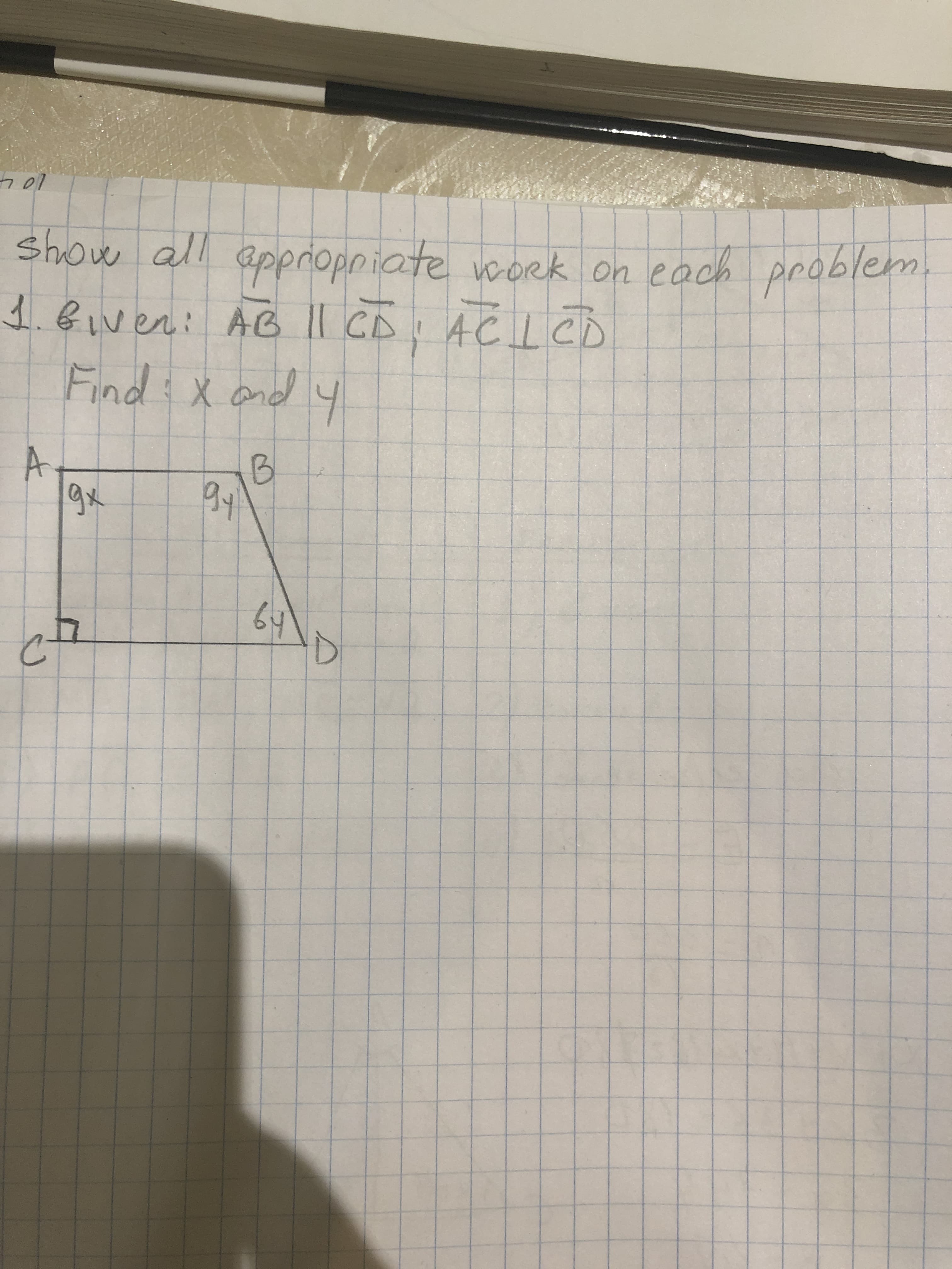 104
Show all appriopniate work on each problem.
1.6.ven: AB11 CD ACICD
Find X and y
4
B.
gx
