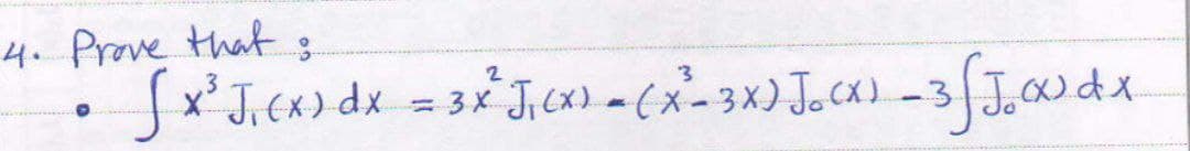 4. Prove that:
JxJ,Ex) dx
2
3x J,Cx)-(x-3Xx) J.cx)-3
