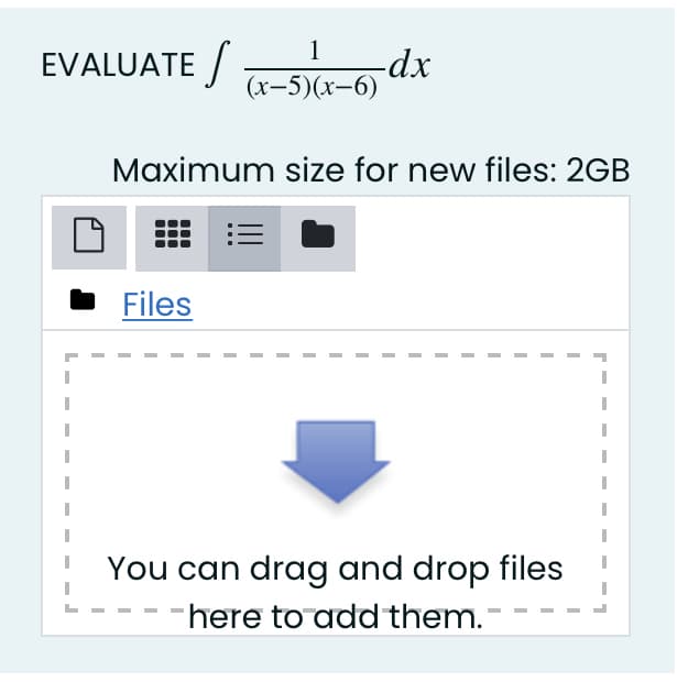 1
EVALUATE /
-dx
(х-5)(х-6)
Maximum size for new files: 2GB
Files
You can drag and drop files
-here to add them.-
