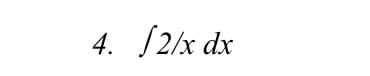 4. (2/x dx
