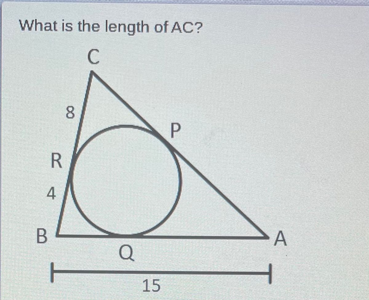 What is the length of AC?
C
8.
P.
R.
A
15
4.

