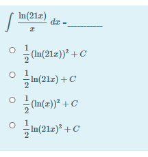 In(21z)
dz =
등(In(21z))2 + C
O 1
In(21z) +C
ㅇ
(In(z))² + C
ㅇ
In(21x)² +C
