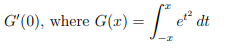 G'(0), where G(x) =
| e“ a
