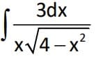 3dx
V4-x²
