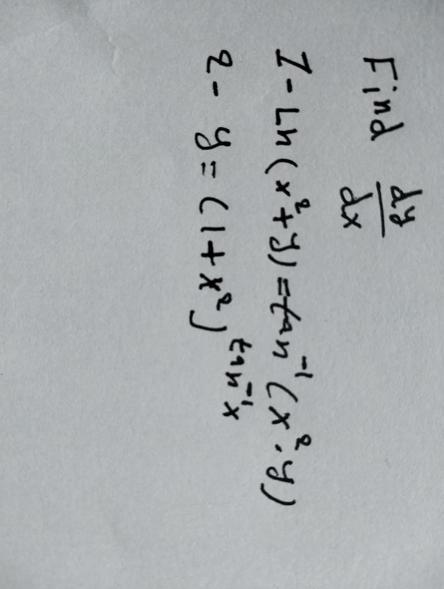 dy
Find
dx
1-Ln("+さ)=かがとx*4)
2- y=(I+x*)
