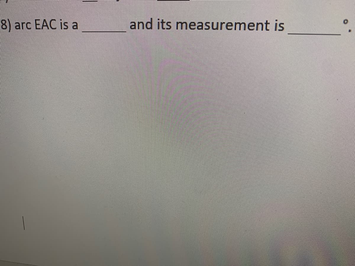 8) arc EAC is a
and its measurement is
