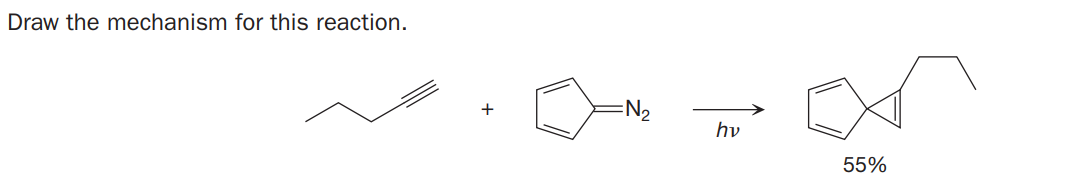 Draw the mechanism for this reaction.
+
N2
hv
55%
