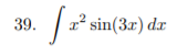 39.
r² sin(3r) dr
