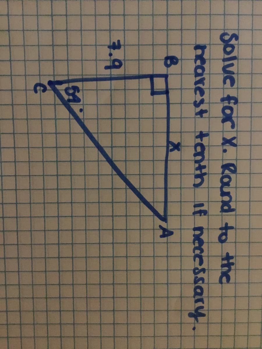 Solve for X. Round to thc
reavest tamth if necessary.
3.9
