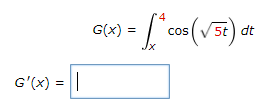 G(x) = ["cos(v5
cos V 5t) dt
G'(x) = ||

