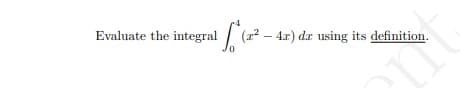 Evaluate the integral / (2 – 4r) da using its definition.

