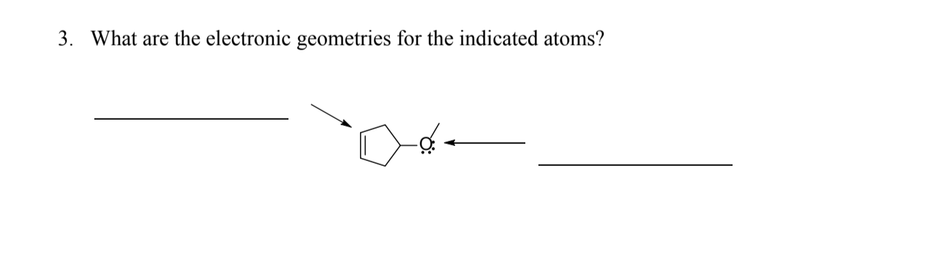 What are the electronic geometries for the indicated atoms?
