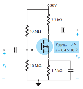 9 30V
3.3 k2
40 ΜΩ
VGSTH) = 3 V
k = 0.4 x 10-3
V.
V,
10 M2
1.2 k2
