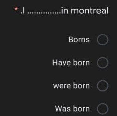 ..in montreal
Borns
Have born
were born
Was born
