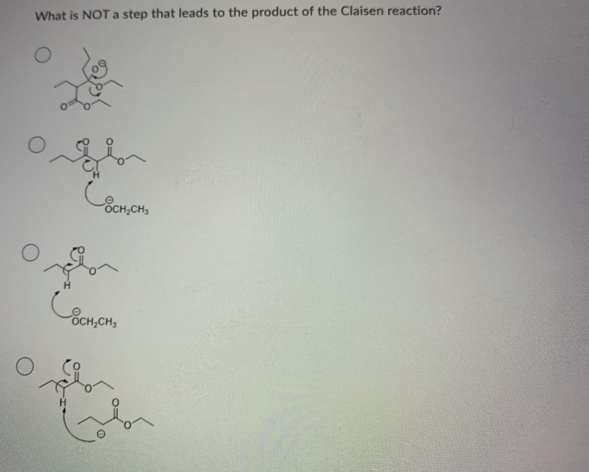 What is NOTA step that leads to the product of the Claisen reaction?
OCH2CH3
OCH,CH,
