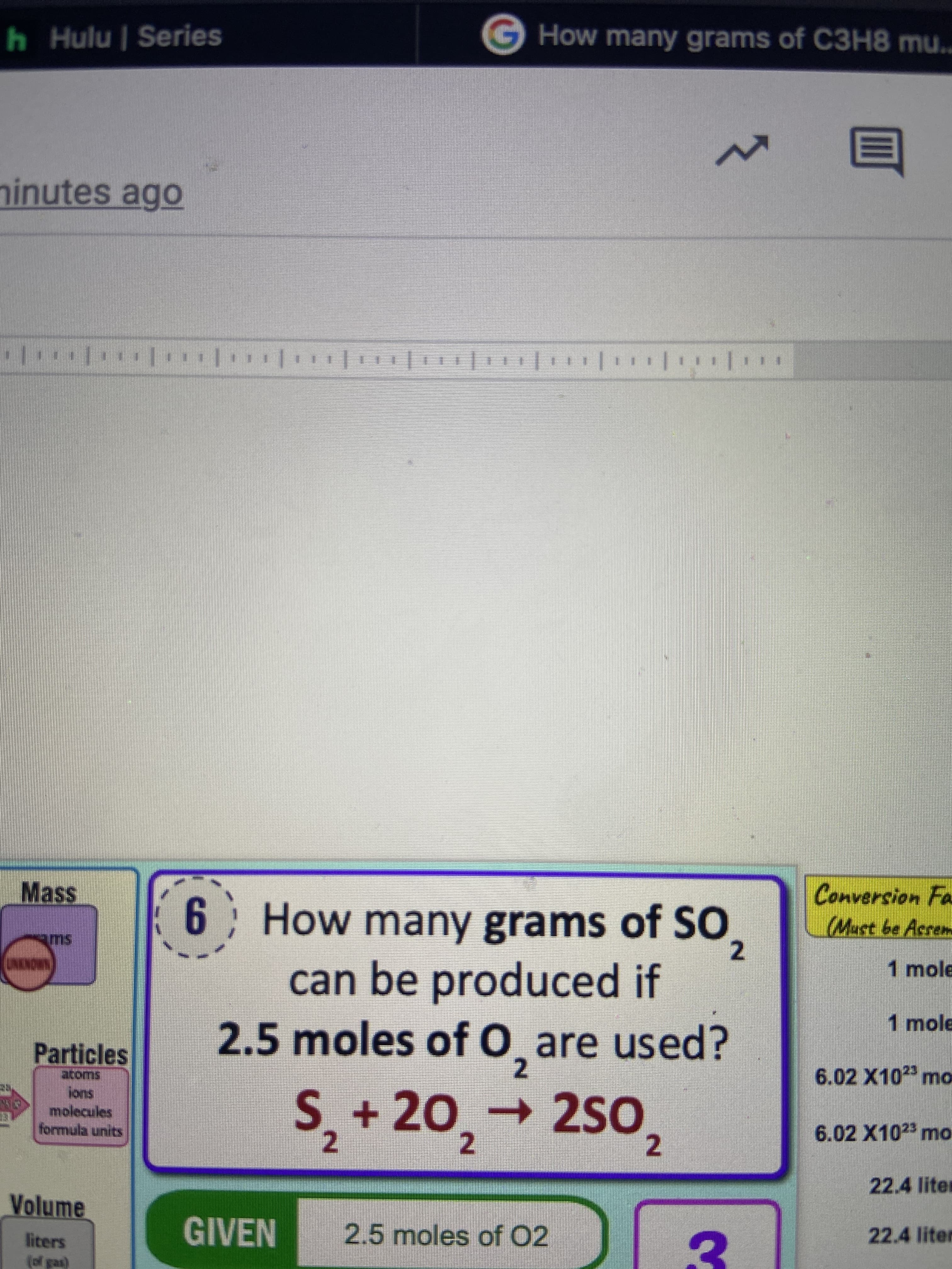 How many grams of SO
can be produced if
2.5 moles of O are used?
2.
S, + 20, 250,
