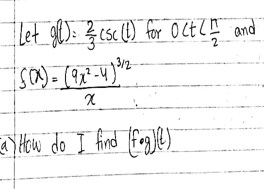 Let g) csc (!) for OCt ? and
CSC
2-
13/2-
2
How do I find fogle)
