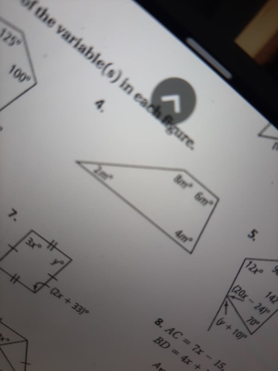 Ithe variable(s) in each figure.
325°
4.
Sm 6m
5.
100
12x
142
4m
(20x-24)
70°
PA.
+10)
7.
%23
3x
8. AC = 7x - 15,
BD = 4x +
(2x+33)
%23
A
