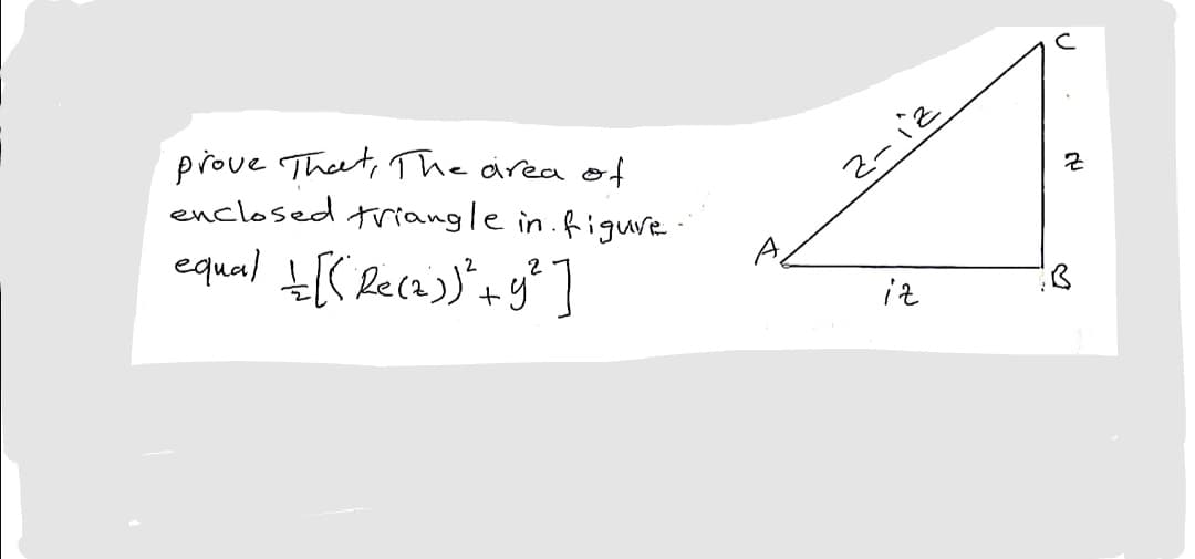 prove Theet, The area of
enclosed triangle in.figure
equal K Reca))"+
+y*]
iz
