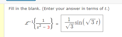 Fill in the blank. (Enter your answer in terms of t.)
sin (√31)
1
* ¹{2 ² 3} =
-