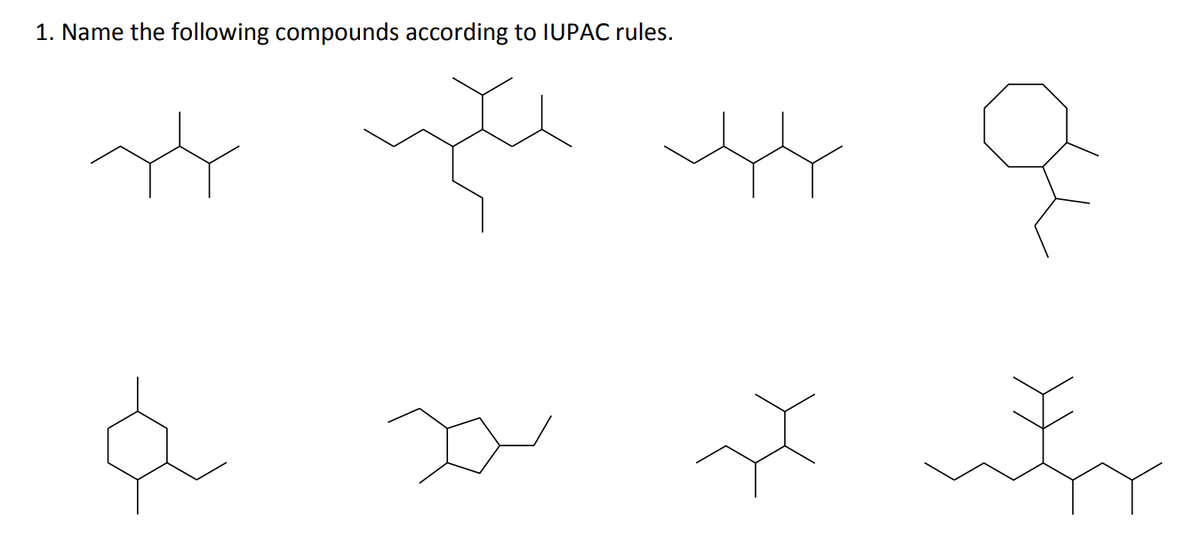 1. Name the following compounds according to IUPAC rules.
H
&