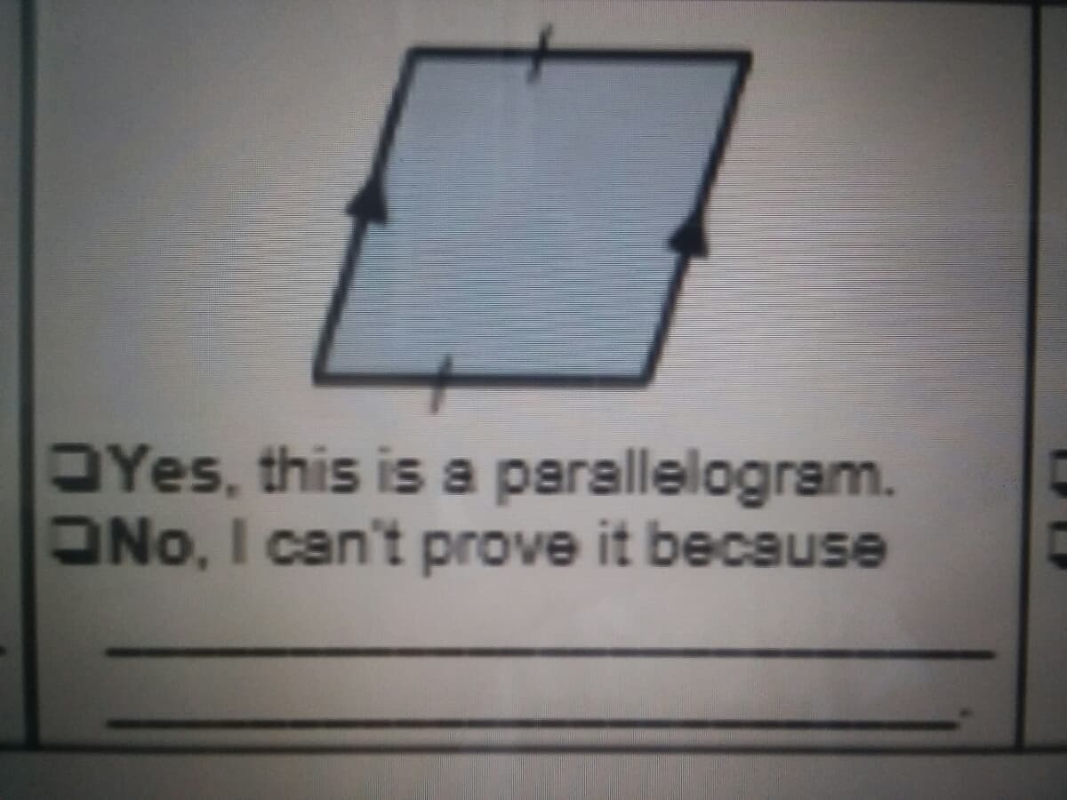 OYes, this is a parallelogram.
ONo, I can't prove it because
69.
