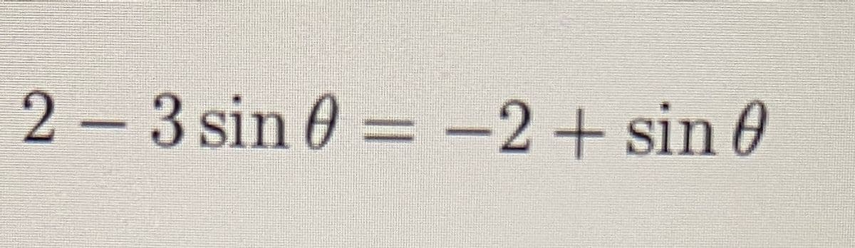 2 -3 sin 0
= -2+ sin 0
